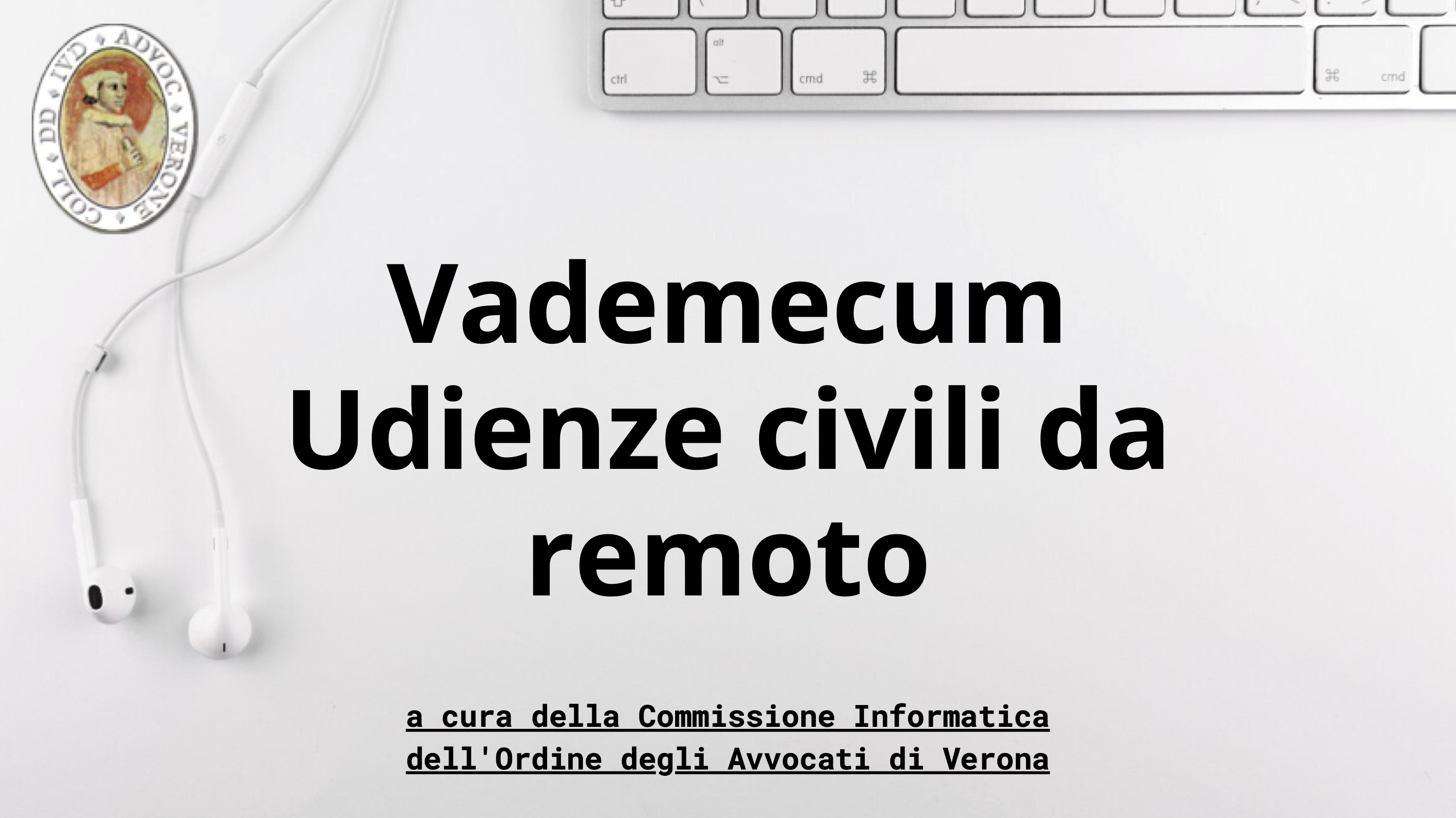 Vademecum Udienze da Remoto a cura della Commissione Informatica presso l'Ordine degli Avvocati di Verona
